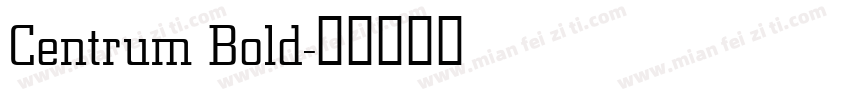 Centrum Bold字体转换